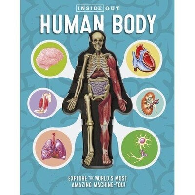 Inside Out Human Body: Explore the World's Most Amazing Machine-You! by Luann Columbo