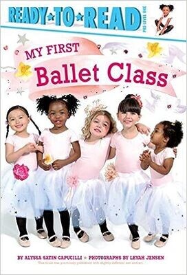 My First Ballet Class (Ready-To-Read Pre-Level 1)