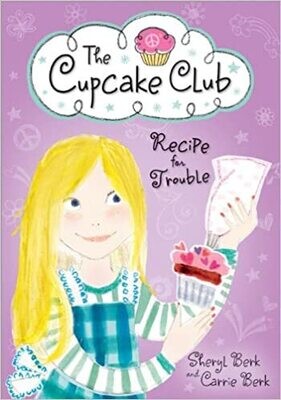 Cupcake Club: Recipes for Trouble
