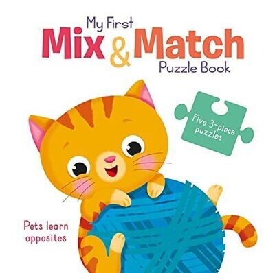My First Mix & Match Puzzle Book: Pets Learn Opposites