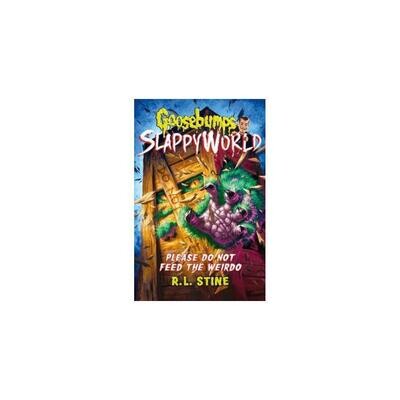 Goosebumps Slappyworld: Please Do Not Feed the Weirdo