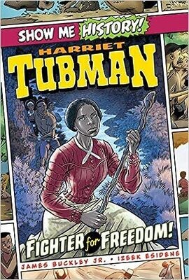 Show Me History: Harriet Tubman