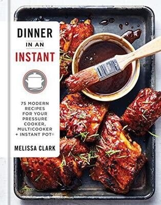 Dinner in an Instant: 75 Modern Recipes