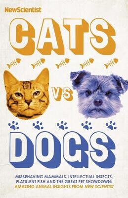 Cats vs Dogs - by New Scientist (Hardcover)