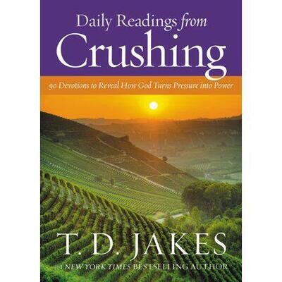 Daily Readings from Crushing: 90 Devotions to Reveal How God Turns Pressure into Power (1455553891)