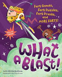 What a Blast!: Fart Games, Fart Puzzles, Fart Pranks, and More Farts!