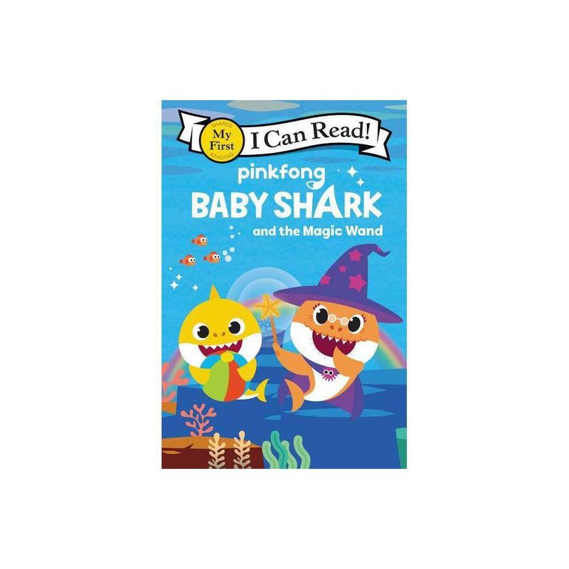 Baby Shark: Baby Shark and the Magic Wand (My First I Can Read)