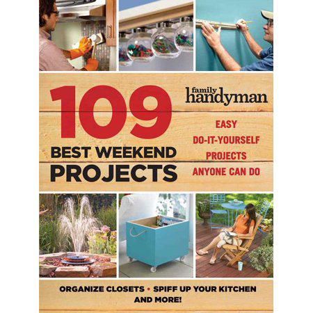 109 Best Weekend Projects