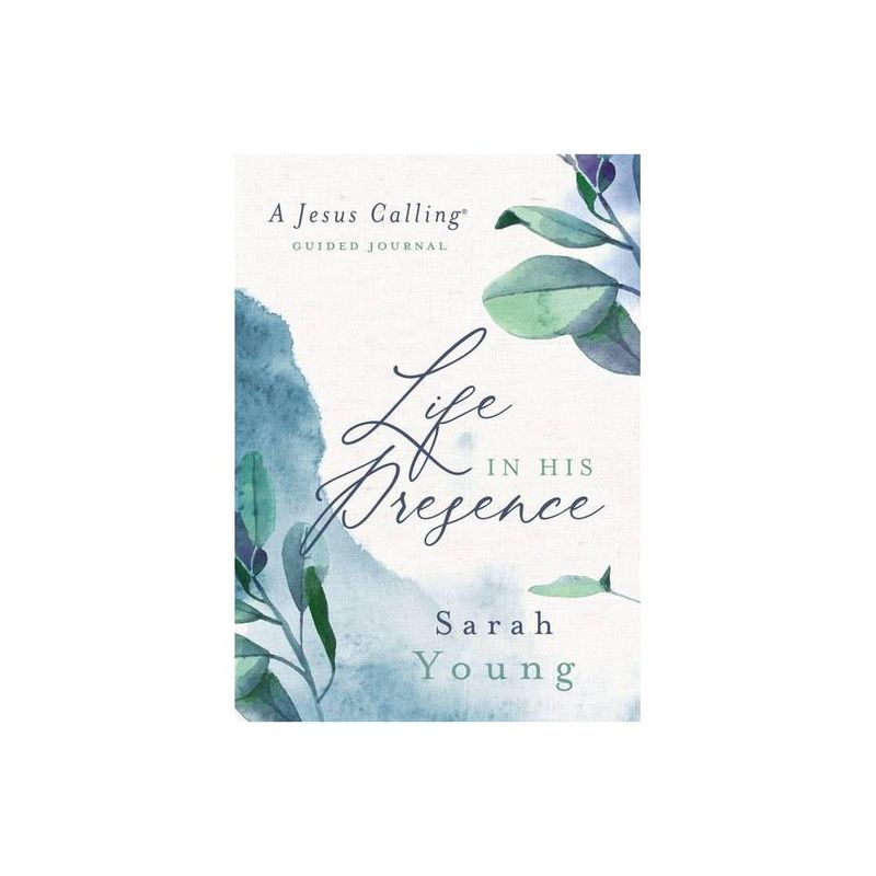 Life in His Presence: A Jesus Calling Guided Journal