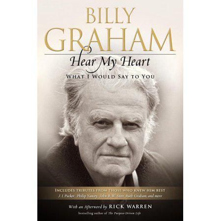 Hear My Heart: What I Would Say to You by Billy Graham