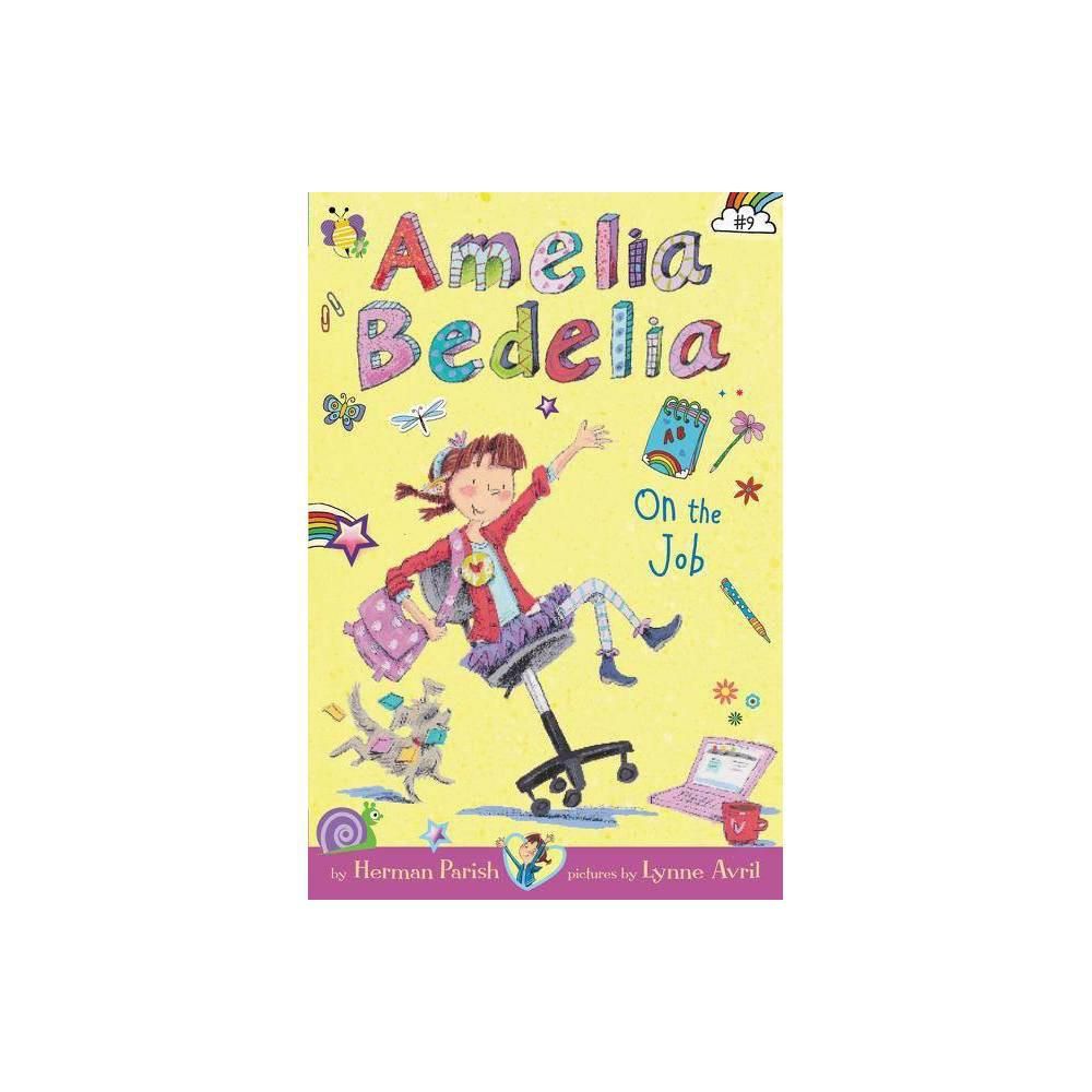 Amelia Bedelia on Job Amelia Bedelia on Job