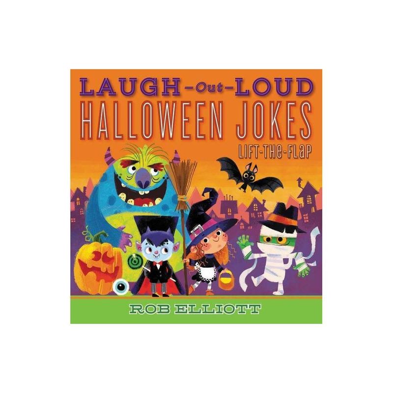 Laugh-Out-Loud Halloween Jokes: Lift-the-Flap (Laugh-Out-Loud Jokes for Kids) by Rob Elliott
