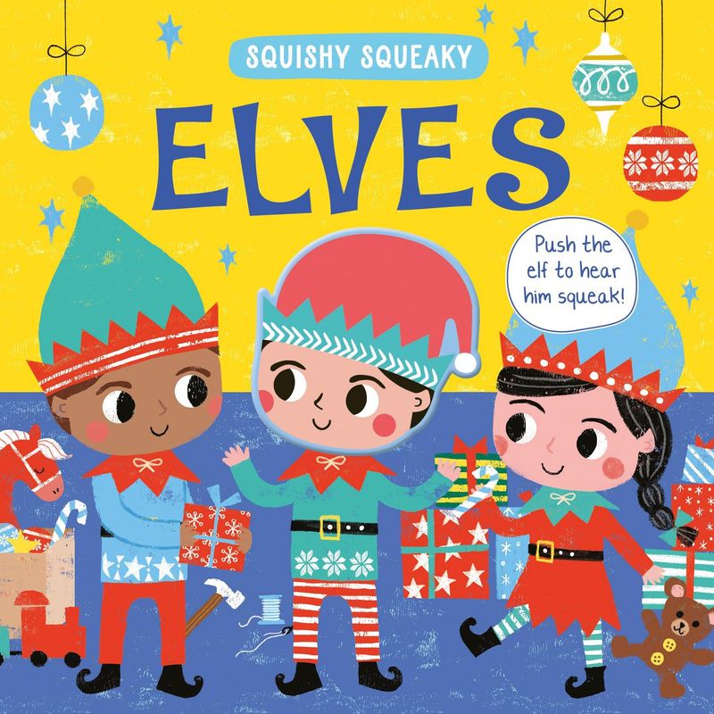 Squishy, Squeaky Elves