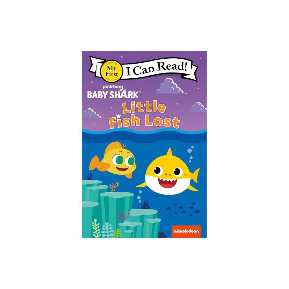 Baby Shark: Little Fish Lost (My First I Can Read)