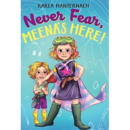 Never Fear, Meena's Here! (Hardcover)