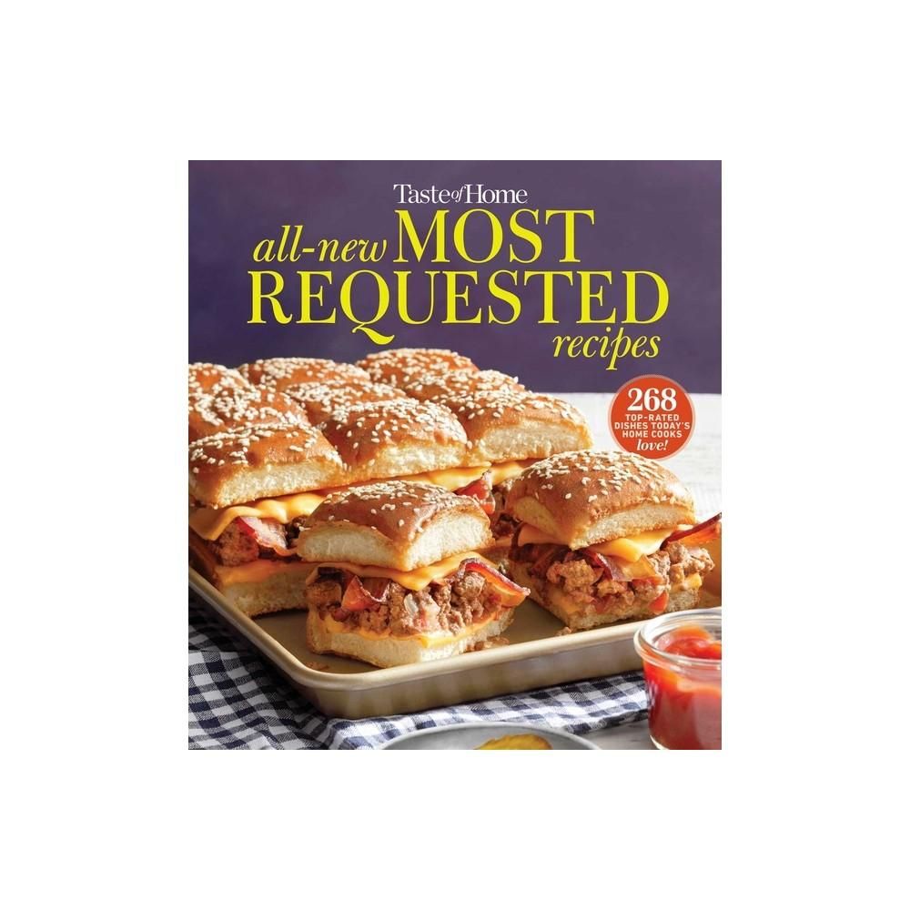 Taste of Home: All-New Most Requested Recipes