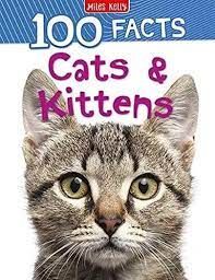 100 Facts - Cats & Kittens