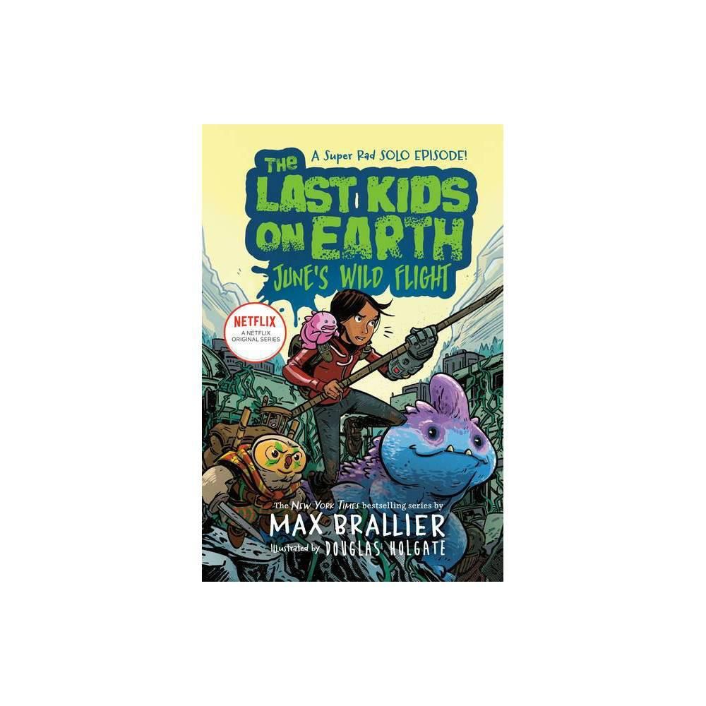 The Last Kids on Earth: June's Wild Flight