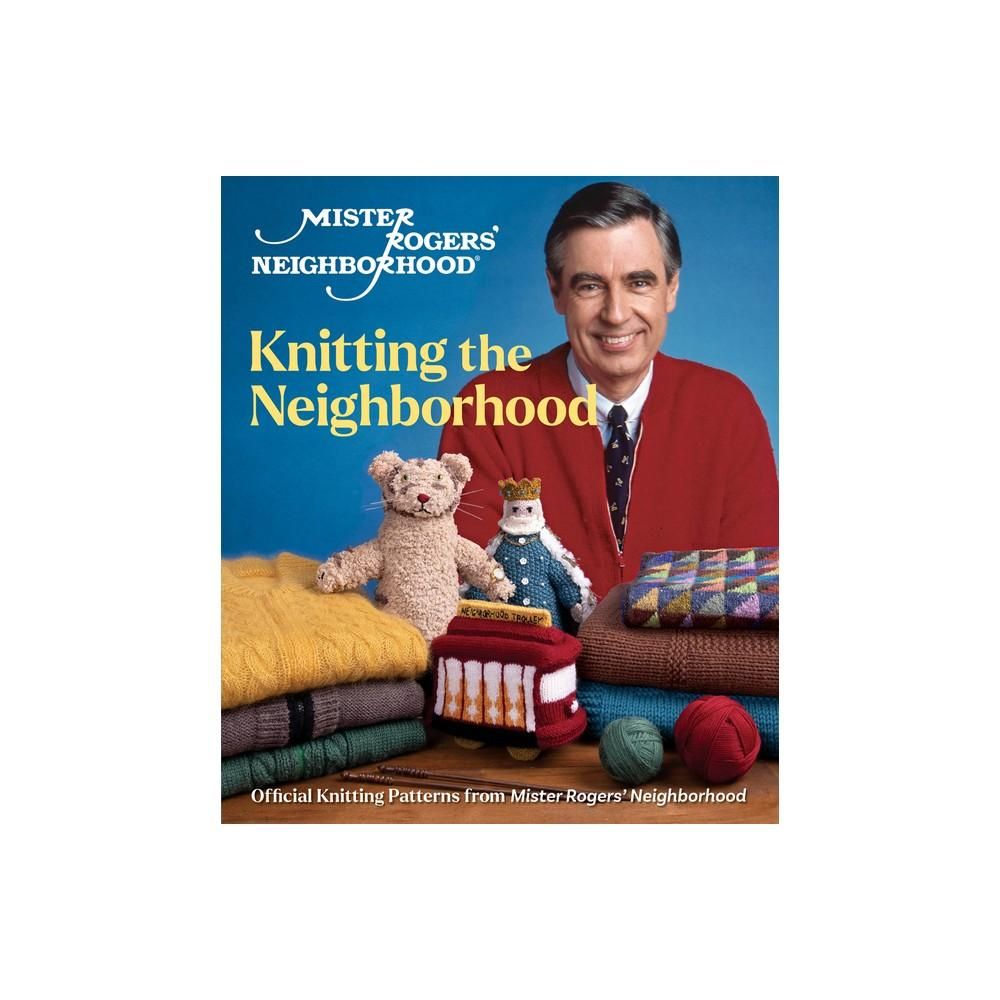 Mister Rogers' Knitting the Neighborhood