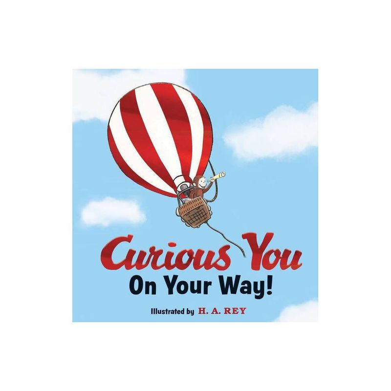 Curious George Curious You On Your Way!