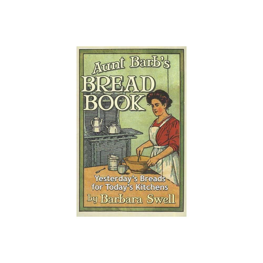 Aunt Barb's Bread Book Aunt Barb's Bread Book