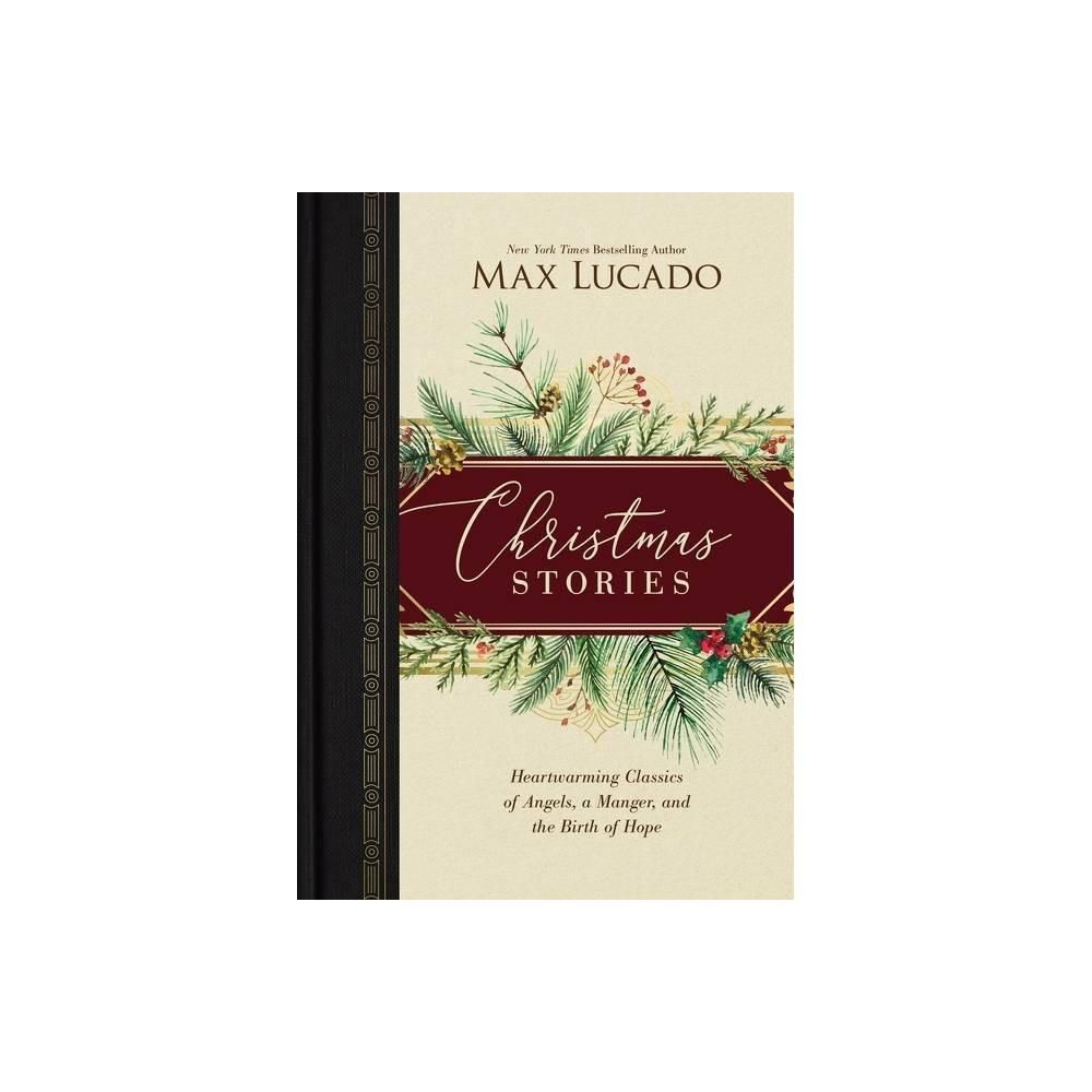 Christmas Stories: Heartwarming Classics of Angels, a Manger, and the Birth of Hope