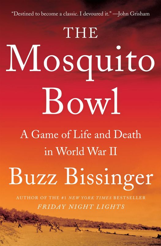 The Mosquito Bowl : A Game of Life and Death in World War II