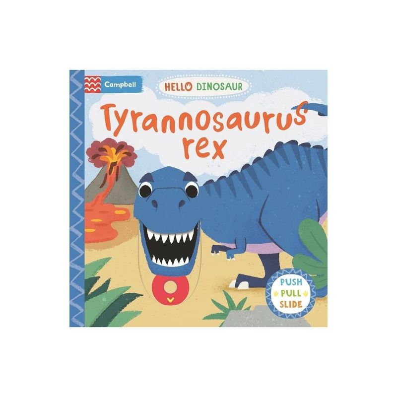 Hello Dinosaur: Tyrannosaurus Rex