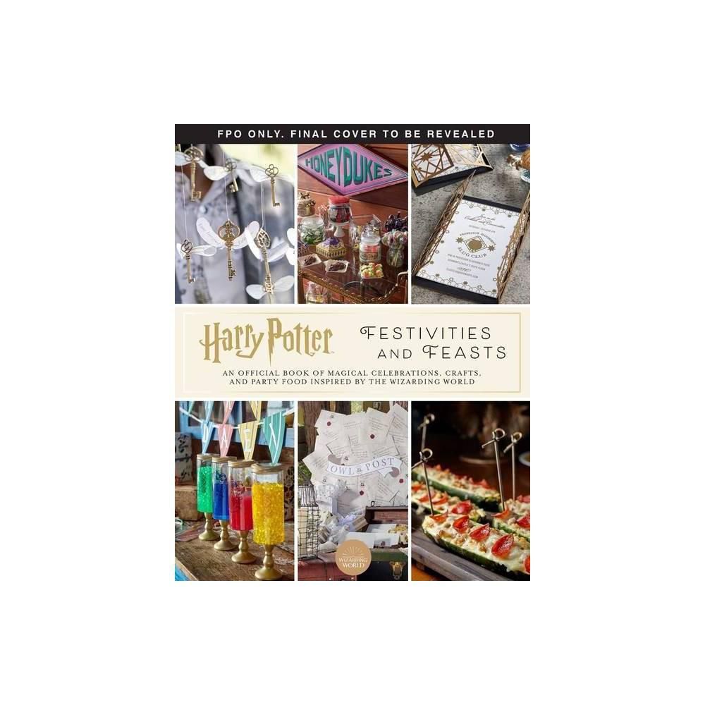 Harry Potter - Feasts & Festivities Harry Potter - Feasts & Festivities