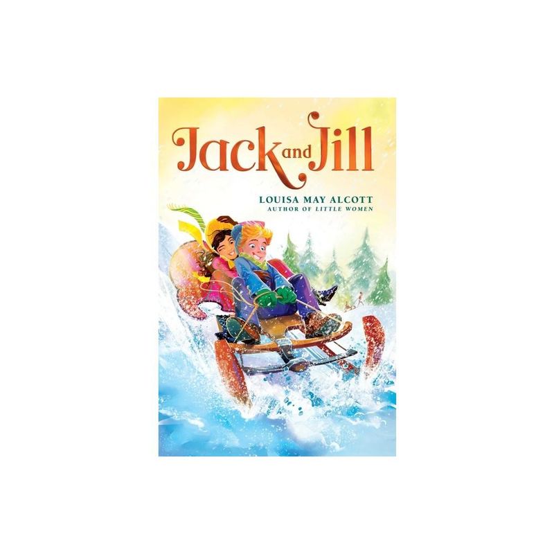 Jack and Jill by Louisa May Alcott (Hardcover)