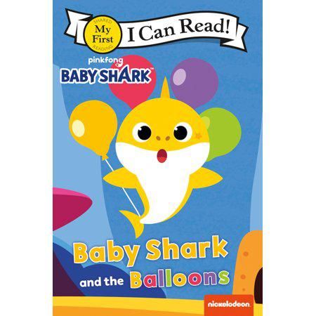 Baby Shark: Baby Shark and the Balloons (My First I Can Read)