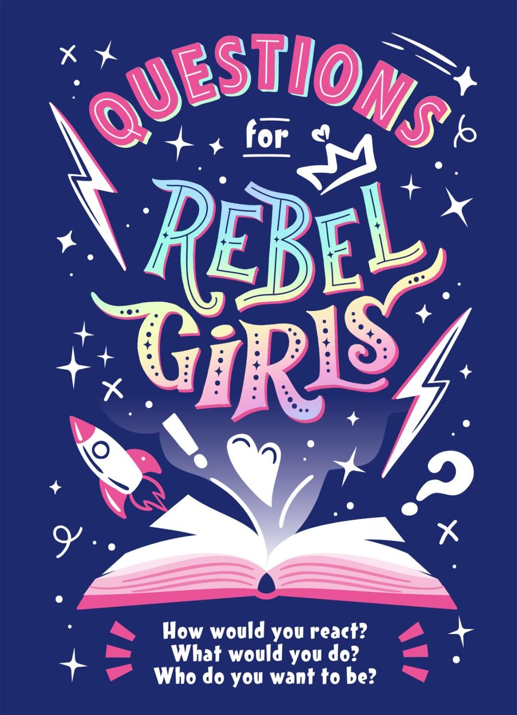 Questions for Rebel Girls Questions for Rebel Girls