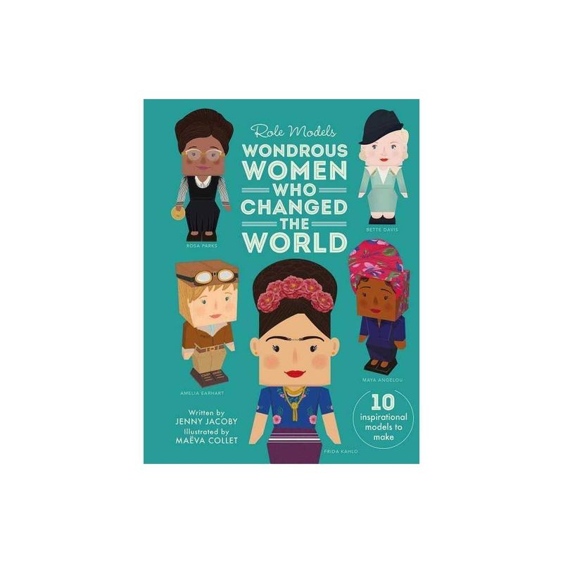 Role Models: Wondrous Women Who Changed the World