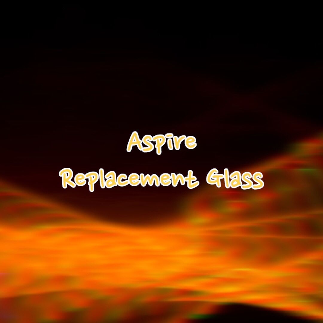 Aspire Replacement Glass