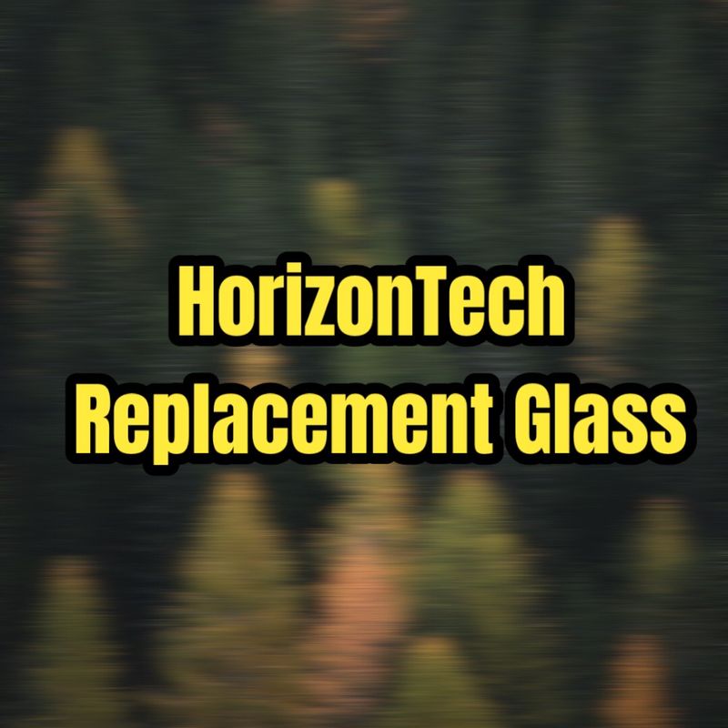 HorizonTech Replacement Glass