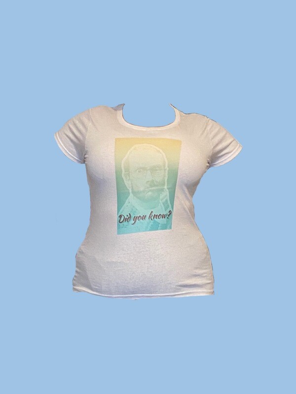 Ladies White ‘Did You Know’ T-Shirt