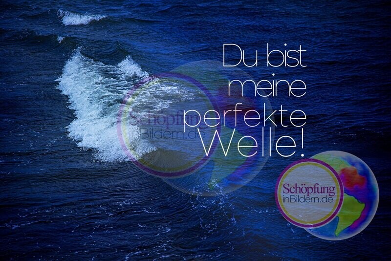 Du bist meine perfekte Welle - hochauflösendes Meeres-Bild mit Spruch zum Download Du bist meine perfekte Welle - hochauflösendes Meeres-Bild mit Spruch zum Download