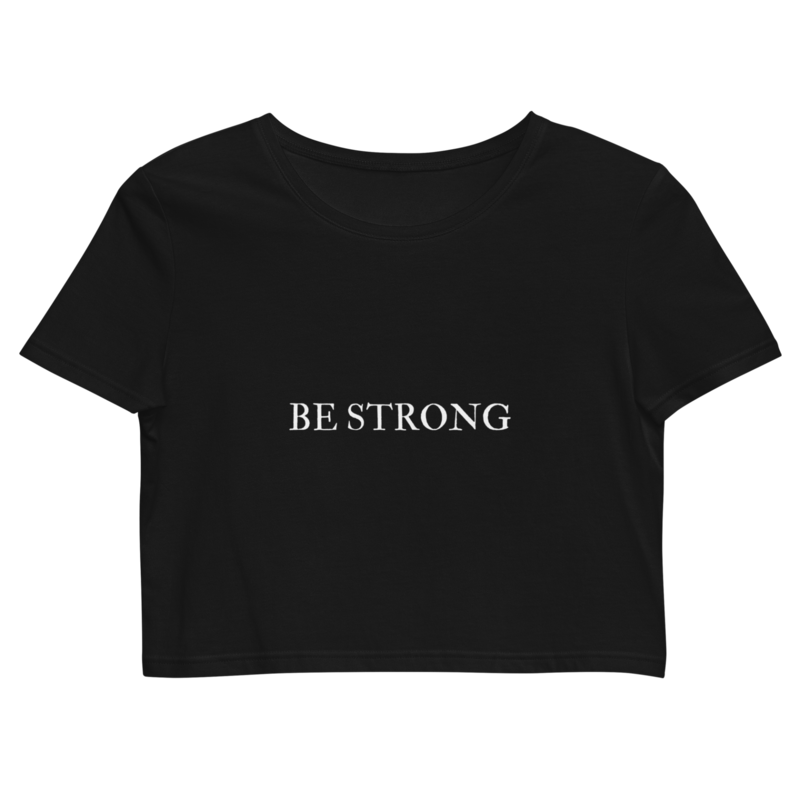 Crop Top - Be Strong