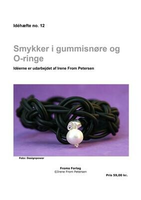 E-bog. Smykker i gummisnøre og o-ringe, 48 sider. Irene From Petersen
