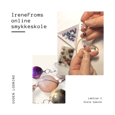 Lektion 1. IreneFroms Online smykkekursus.