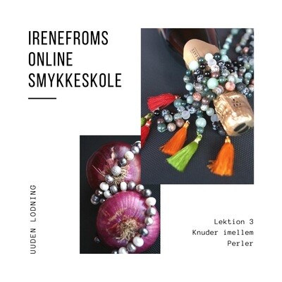 Lektion 3. IreneFroms Online smykkekursus.