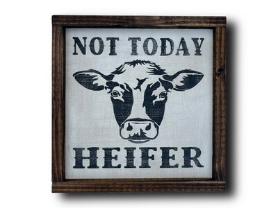 Not Today Heifer