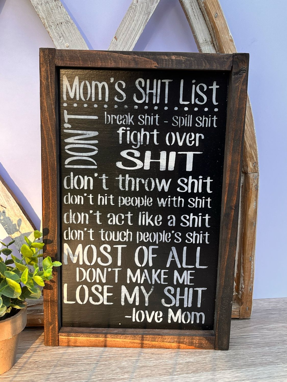 Mom’s Shit List Rustic Wooden Sign Black
