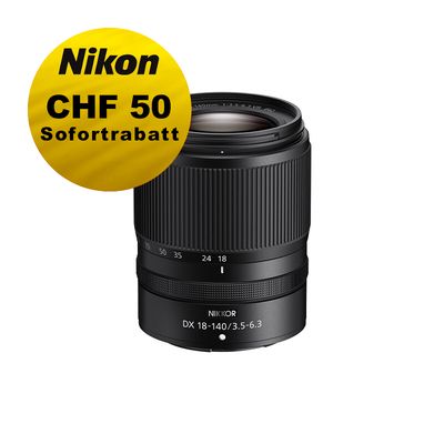 Nikon Z 18-140mm 3.5-6.3 VR DX - &#39;&#39;Swiss Garantie&#39;&#39; - inkl. Nikon Sofortrabatt