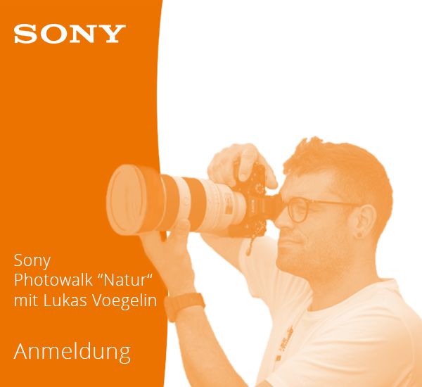 Sony Photowalk mit Lukas Voegelin - um 09:30 Uhr Sony Photowalk mit Lukas Voegelin - um 09:30 Uhr