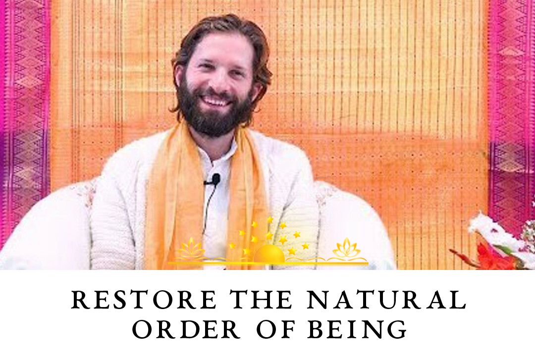 Restore the Natural Order of Being: Go Deeper Within Yourself