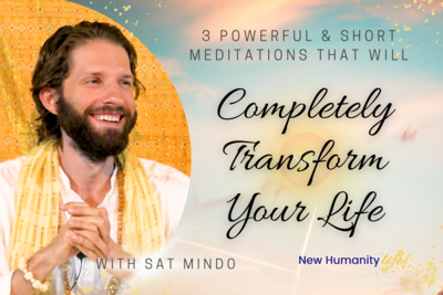 3 Short & Powerful Meditations that will Completely Transform Your Life