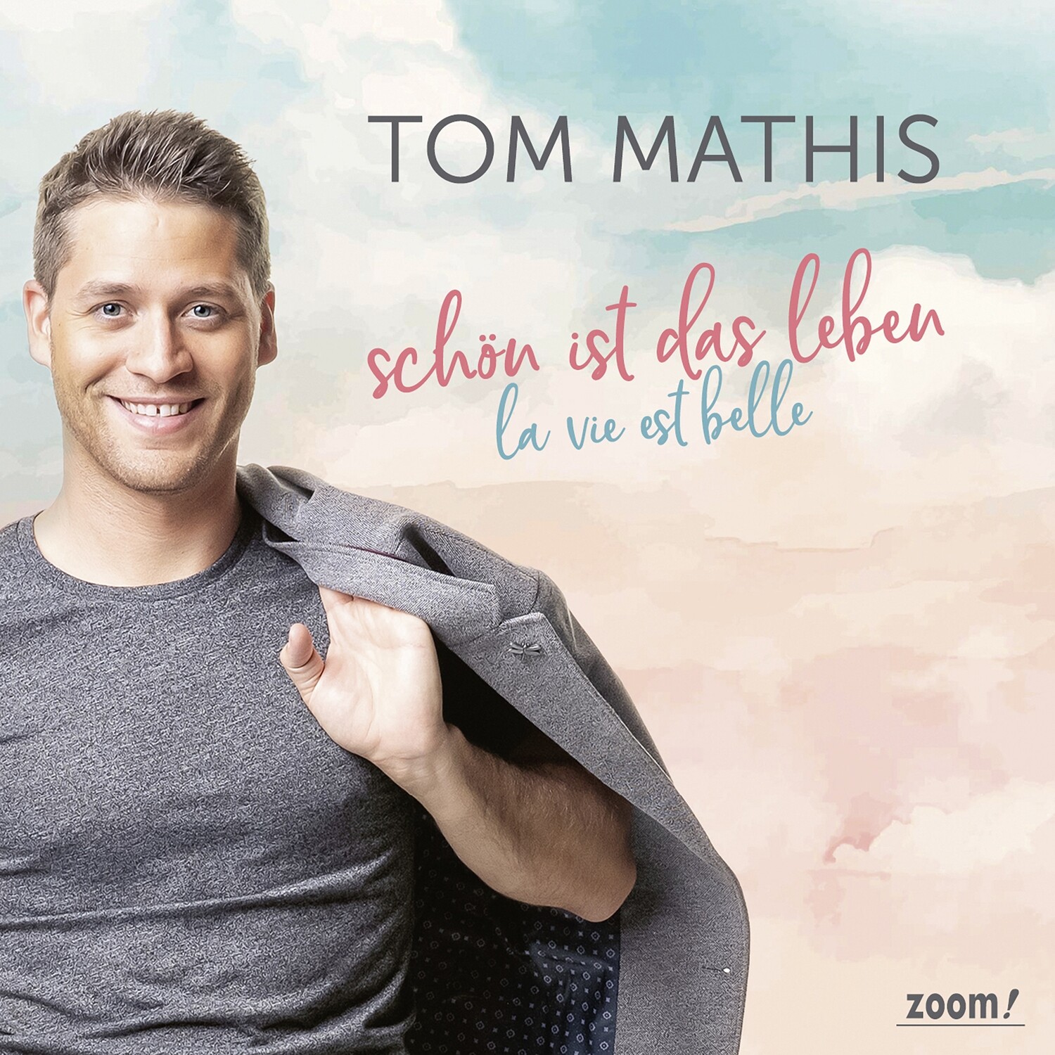 Tom Mathis – Schön ist das Leben (La vie est belle)