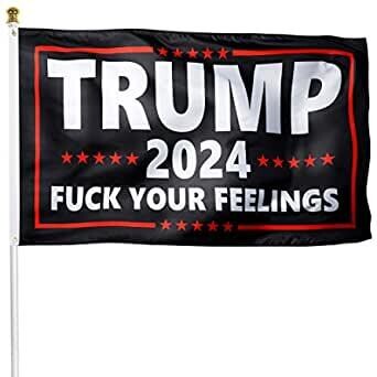 Flags 3X5 Trump 2024 Fuck Your Feelings