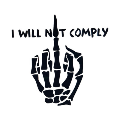 Mini  I will not Comply Middle Finger Decal